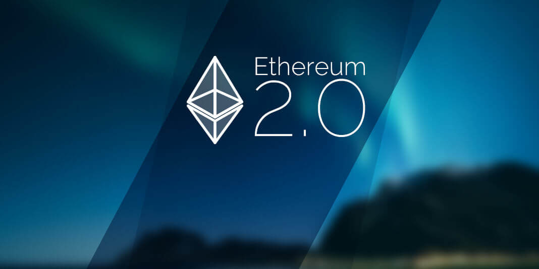 ما هو ايثريوم 2.0 او Ethereum 2.0
